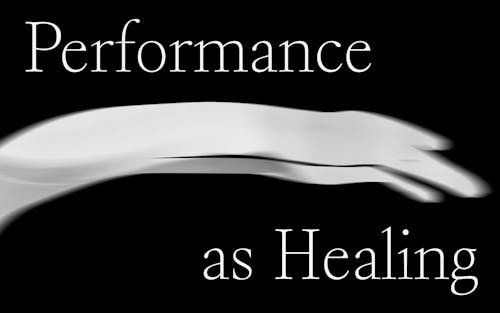 Logo: Perforamnce as Healing