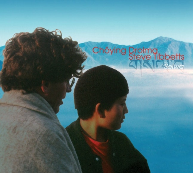 Steve Tibbetts and Choying Drolma