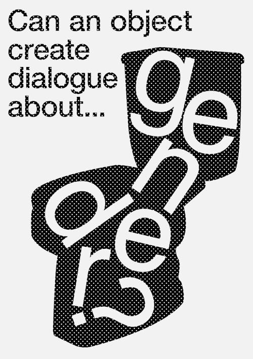 Can an object create dialogue about gender?