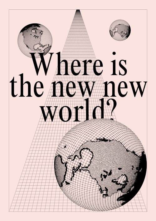 Where is the new new world?