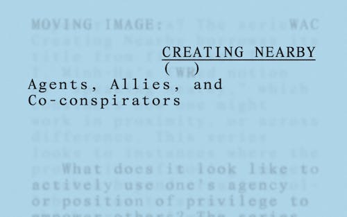 Logo: Creating Nearby: Agents, Allies, and Co-conspirators