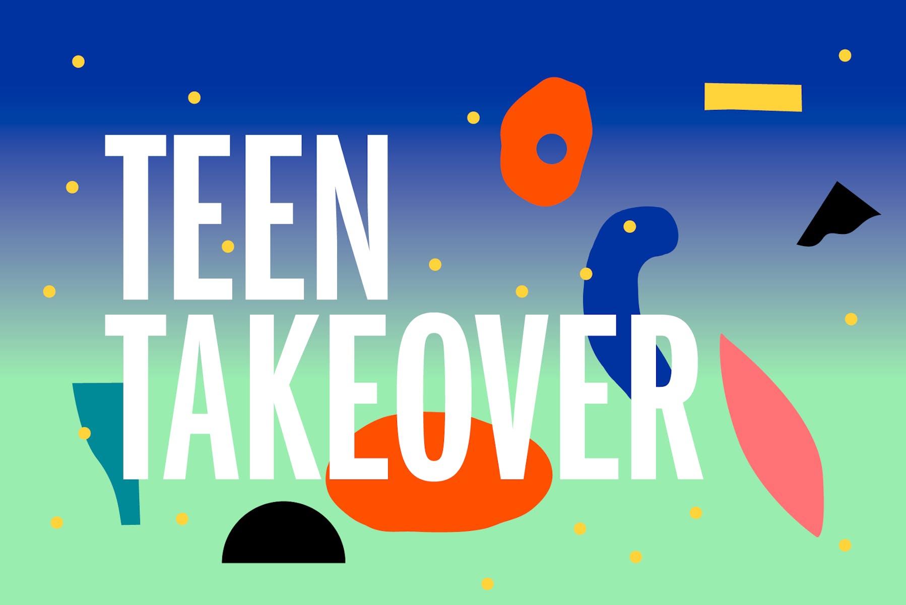 Teen Takeover