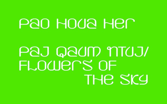 Pao Houa Her: Paj qaum ntuj / Flowers of the Sky