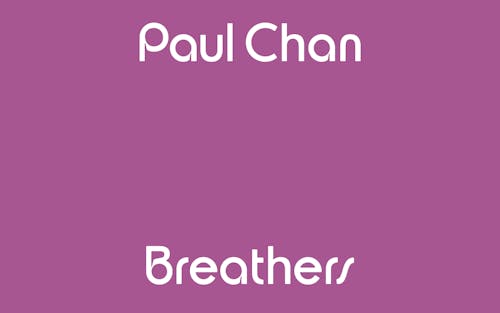 The words "Paul Chan Breathers" over a purple background.